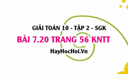 Bài 7.20 trang 56 Toán 10 tập 2 Kết nối tri thức